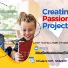 Learn How to Create a Passion Project – Webinar